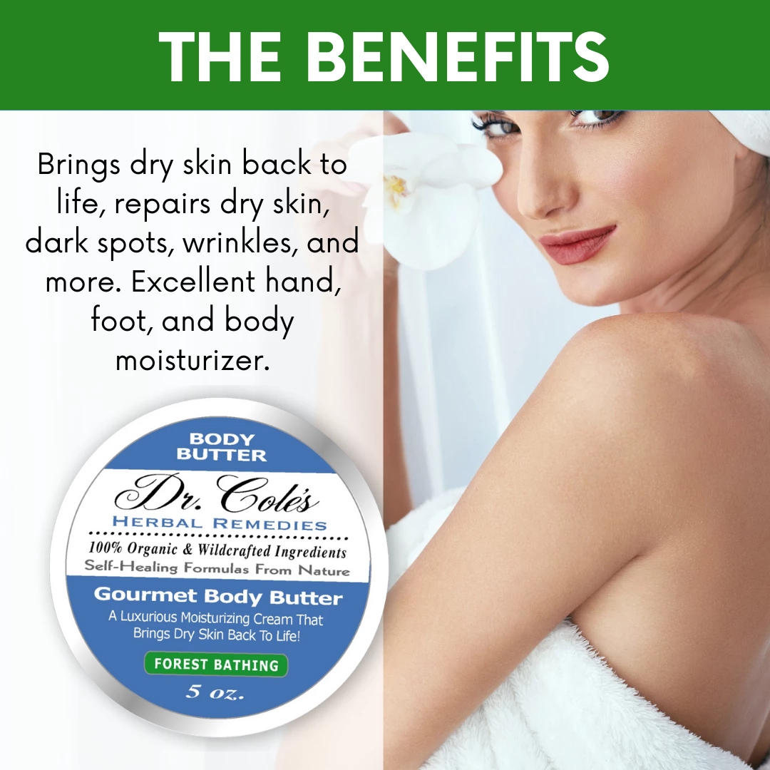 The benefits of Dr. Cole's Herbal Remedies Gourmet Body Butter Forest Bathing.
